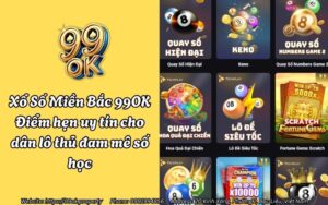 Xổ Số Miền Bắc 99OK - Điểm hẹn uy tín cho dân lô thủ đam mê số học 18 xo so mien bac 99ok 4