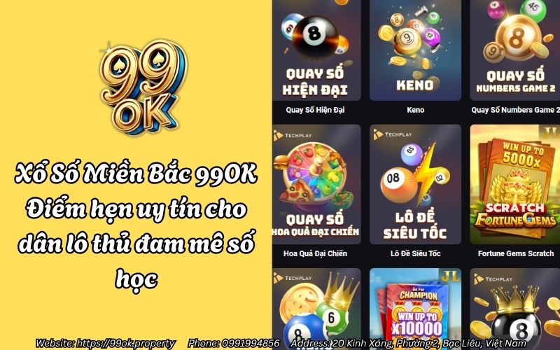 Xổ Số Miền Bắc 99OK - Điểm hẹn uy tín cho dân lô thủ đam mê số học 15 xo so mien bac 99ok 4