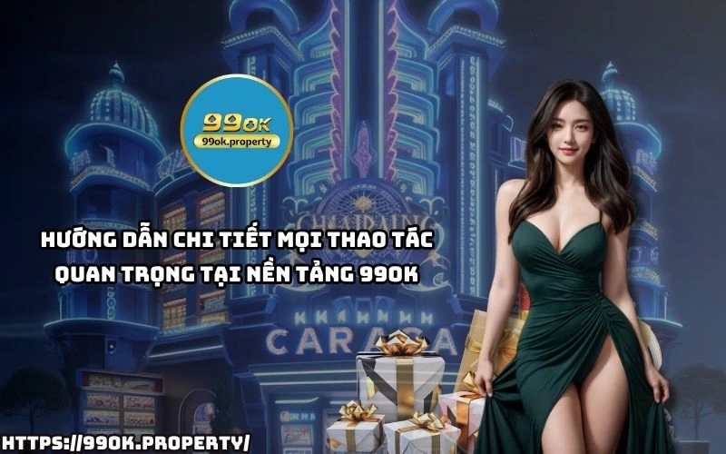 Nhà cái 99OK - Trang chủ 38 Nam vung cach dang ky nap rut va tham gia ca cuoc tai 99 OK voi huong dan chi tiet de hieu nhat