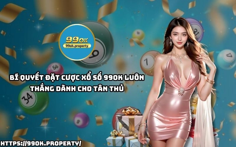 Xổ Số 99OK - Sân chơi lô đề xổ số ngon ăn nhất thị trường 24 Bo tui bi quyet choi Xo So 99OK voi cach soi cau chuan quan ly von hieu qua de tang ty le thang