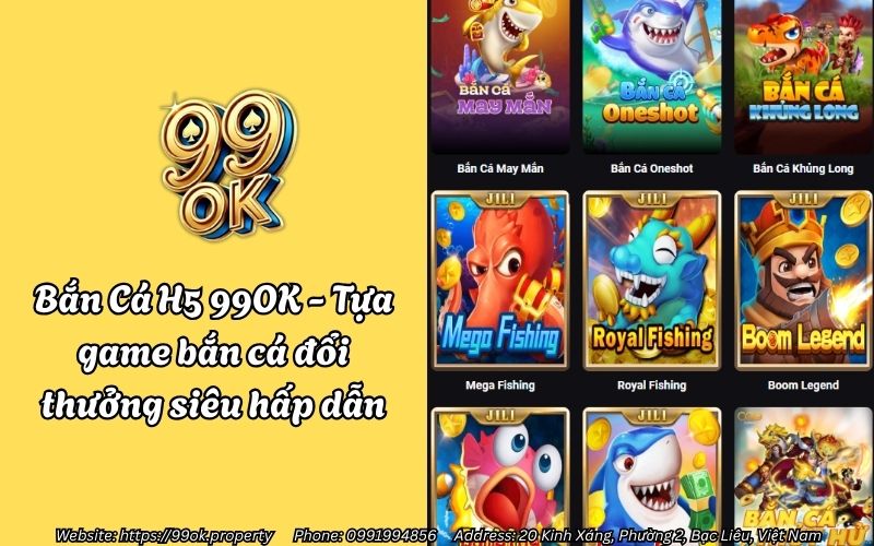 Bắn Cá H5 99OK - Tựa game bắn cá đổi thưởng siêu hấp dẫn 13 ban ca h5 99ok