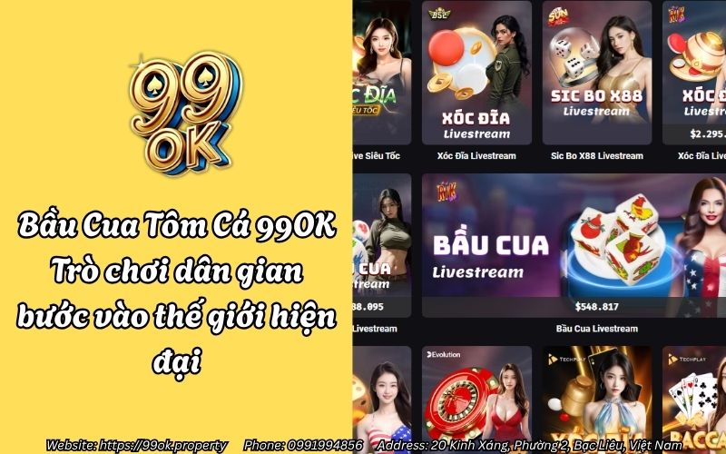 Bầu Cua Tôm Cá 99OK - Trò chơi dân gian bước vào thế giới hiện đại 13 bau cua tom ca 99ok