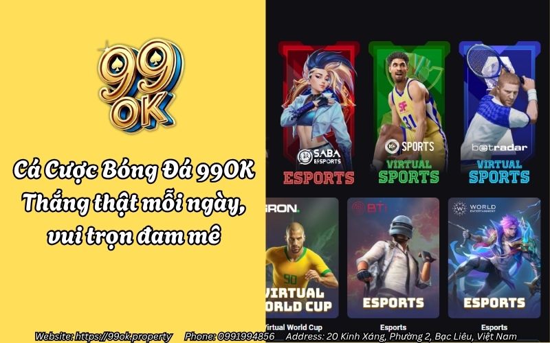 Cá Cược Bóng Đá 99OK – Thắng thật mỗi ngày, vui trọn đam mê 10 ca cuoc bong da 99ok
