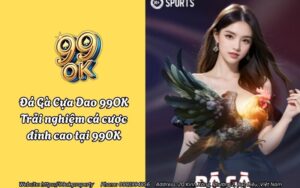 Đá Gà Cựa Dao 99OK - Trải nghiệm cá cược đỉnh cao tại 99OK 12 da ga cua dao 99ok