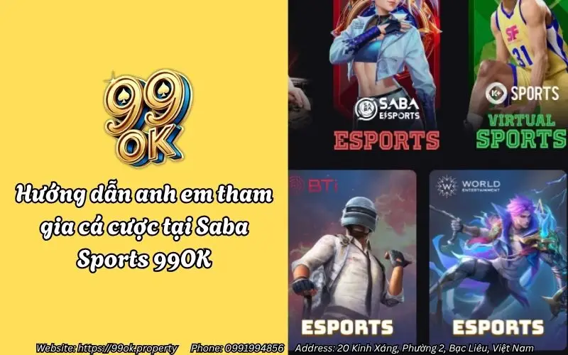 Saba Sports 99OK - Cá cược thể thao đẳng cấp tại 99OK 4 Hướng dẫn anh em tham gia cá cược tại Saba Sports 99OK