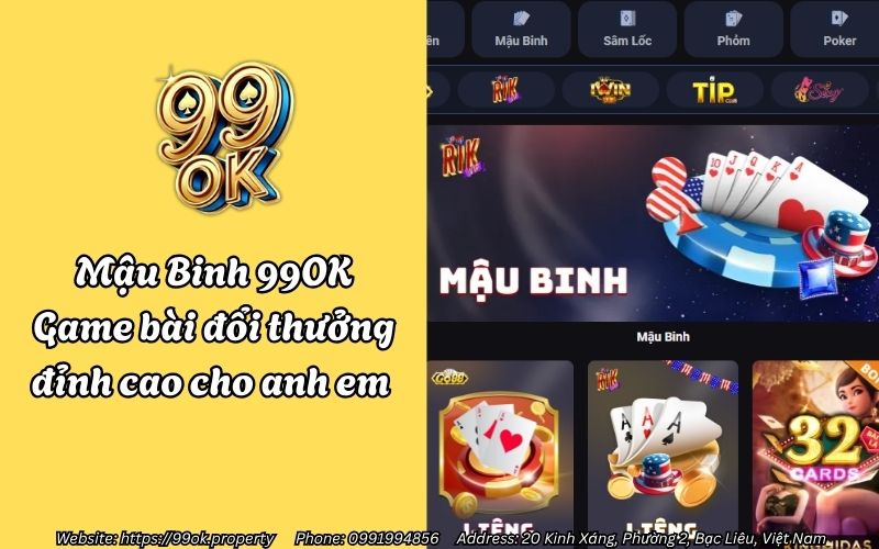 Mậu Binh 99OK - Game bài đổi thưởng đỉnh cao cho anh em 1 mau binh 99ok