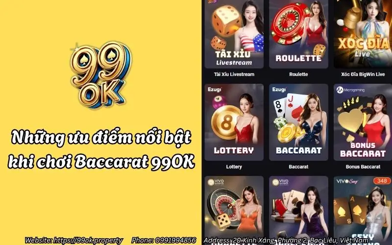 Baccarat 99OK - Trải nghiệm Live Casino đỉnh cao tại 99OK 3 nhung uu diem noi bat khi choi baccarat 99ok