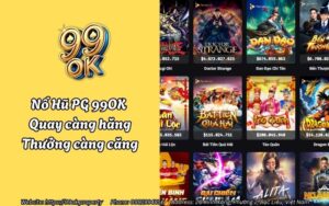 Nổ Hũ PG 99OK – Quay càng hăng, thưởng càng căng 17 no hu pg 99ok