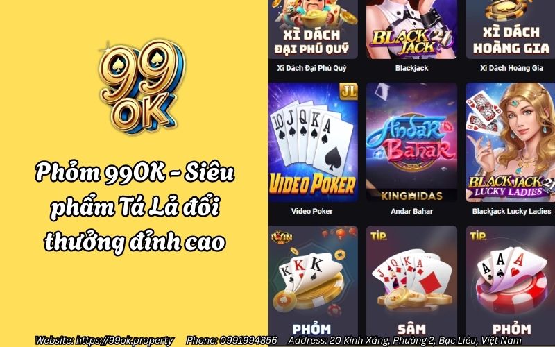 Phỏm 99OK - Siêu phẩm Tá Lả đổi thưởng đỉnh cao, chơi chất - thắng lớn! 11 phom 99ok