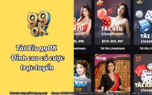 Tài Xỉu 99OK - Đỉnh cao cá cược trực tuyến 19 tai xiu 99ok