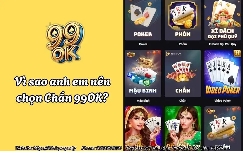Vì sao anh em nên chọn Chắn 99OK?
